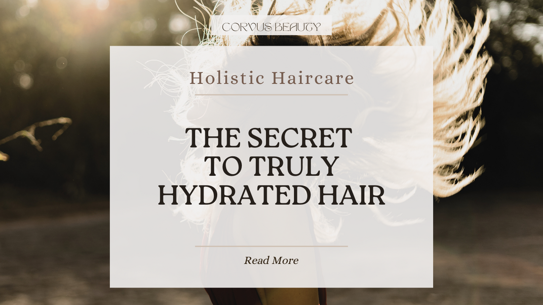 The Secret to Truly Hydrated Hair